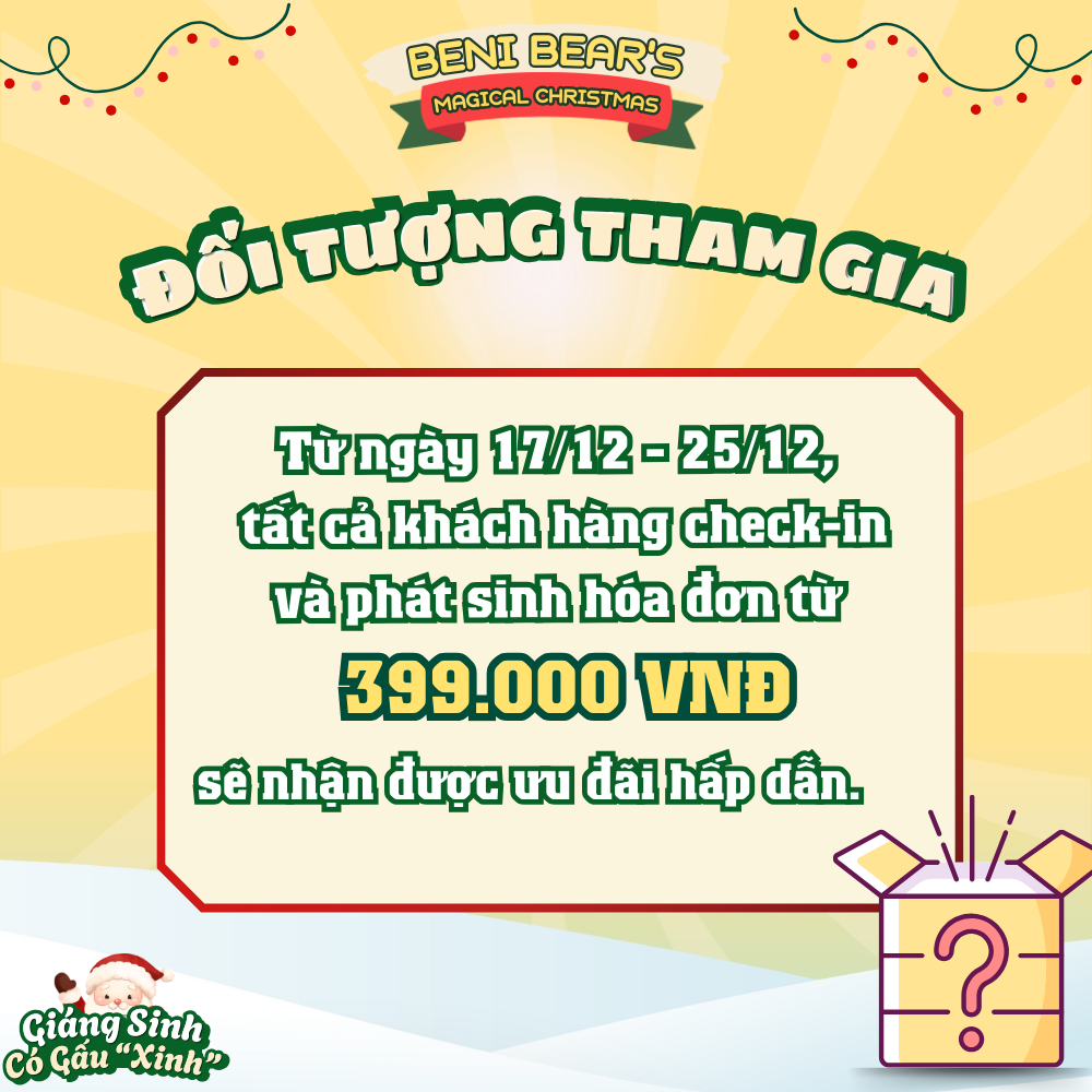 Chương trình Giáng Sinh ‘Có Gấu Xinh’ tại Beni Bear - Ưu đãi hấp dẫn cho hóa đơn từ 399.000 VND. Bốc thăm nhận quà ngay!